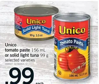 Fortinos UNICO TOMATO PASTE, 156 ML OR SOLID LIGHT TUNA, 99 G offer