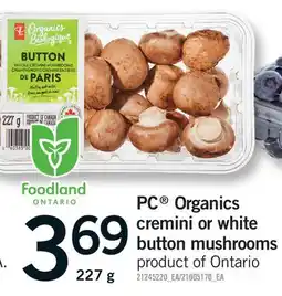 Fortinos PC ORGANICS CREMINI OR WHITE BUTTON MUSHROOMS offer
