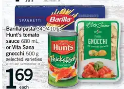 Fortinos BARILLA PASTA, 340/410 G, HUNT'S TOMATO SAUCE, 680 ML, OR VITA SANA GNOCCHI, 500 G offer