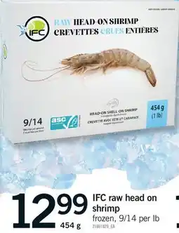 Fortinos IFC RAW HEAD ON SHRIMP offer
