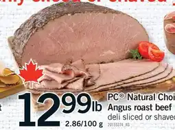 Fortinos PC NATURAL CHOICE ANGUS ROAST BEEF, 2.86/100 G offer