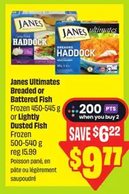 FreshCo Janes Ultimates Breaded or Battered Fish Frozen 450-545 g or Lightly Dusted Fish Frozen 500-540 g offer