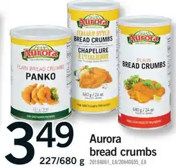 Fortinos AURORA BREAD CRUMBS, 227/680 G offer