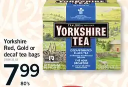 Fortinos YORKSHIRE RED, GOLD OR DECAF TEA BAGS, 80's offer