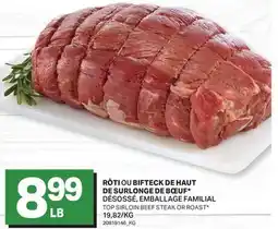 L'Intermarché RÔTI OU BIFTECK DE HAUT DE SURLONGE DE BŒUF* | TOP SIRLOIN BEEF STEAK OR ROAST offer