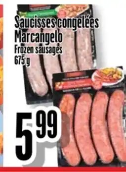 Bonanza Saucisses congelées Marcangelo offer