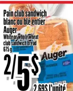 Bonanza Pain club sandwich blanc ou blé entier Auger offer