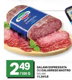 L'Intermarché SALAMI SOPRESSATA OU CALABRESE | SALAMI, 11,29/LB offer