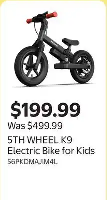 Walmart 5TH WHEEL K9 Electric Bike for Kids offer