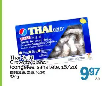 T&T Supermarket THAI GOLD CREVETTE BLANC (CONGELÉE, SANS TÊTE, 16/20) offer