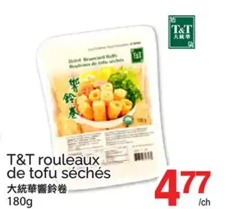 T&T Supermarket T&T ROULEAUX DE TOFU SECHES offer