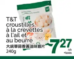 T&T Supermarket T&T CROUSTILLES À LA CREVETTES À L'AIL ET AU BEURRE offer