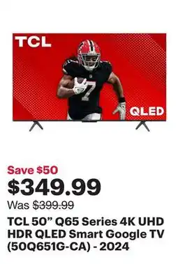 Best Buy TCL 50 Q65 Series 4K UHD HDR QLED Smart Google TV (50Q651G-CA) - 2024 offer