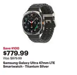 Best Buy Samsung Galaxy Ultra 47mm LTE Smartwatch - Titanium Silver offer