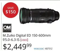 Vistek OM System M.Zuiko Digital ED 150-600mm f/5.0-6.3 IS [used] offer