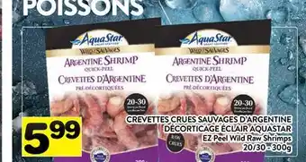 Supermarché PA CREVETTES CRUES SAUVAGES D'ARGENTINE DÉCORTICAGE ÉCLAIR AQUASTAR | EZ Peel Wild Raw Shrimps offer