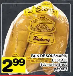 Supermarché PA PAIN DE SOUSMARIN L'ESCALE | Submarine Bread offer