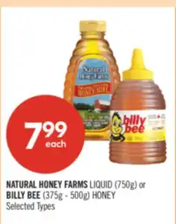 Shoppers Drug Mart NATURAL HONEY FARMS LIQUID (750G) OR BILLY BEE (375G - 500G) HONEY offer