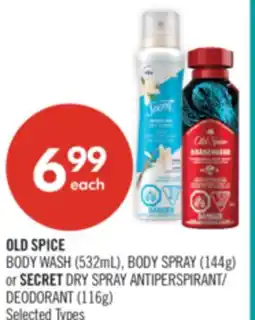 Shoppers Drug Mart OLD SPICE BODY WASH (532mL), BODY SPRAY (144g) or SECRET DRY SPRAY ANTIPERSPIRANT/ DEODORANT (116g) offer