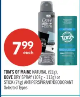 Shoppers Drug Mart TOM'S OF MAINE NATURAL (92g), DOVE DRY SPRAY (107g - 113g) or STICK (74g) ANTIPERSPIRANT/DEODORANT offer