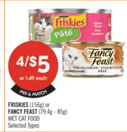 Shoppers Drug Mart FRISKIES (156g) or FANCY FEAST (79.4g - 85g) WET CAT FOOD offer