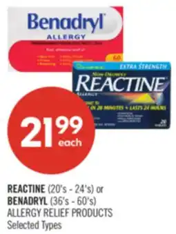 Shoppers Drug Mart REACTINE (20's - 24's) or BENADRYL (36's - 60's) ALLERGY RELIEF PRODUCTS offer