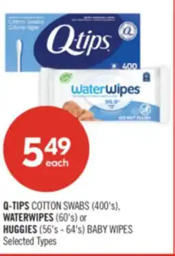 Shoppers Drug Mart Q-TIPS COTTON SWABS (400'S), WATERWIPES (60'S) OR HUGGIES (56'S - 64'S) BABY WIPES offer