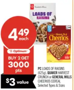Shoppers Drug Mart PC LOADS OF RAISINS (625 g), QUAKER HARVEST CRUNCH or GENERAL MILL CHEERIOS CEREAL offer