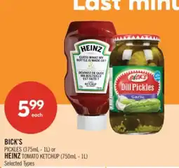 Shoppers Drug Mart BICK'S PICKLES (375mL - 1L) or HEINZ TOMATO KETCHUP (750mL - 1L) offer