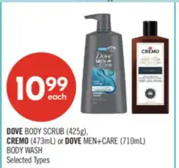 Shoppers Drug Mart DOVE BODY SCRUB (425g), CREMO (473mL) or DOVE MEN+CARE (710mL) BODY WASH offer