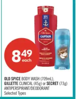 Shoppers Drug Mart OLD SPICE BODY WASH (709mL), GILLETTE CLINICAL (45g) or SECRET (73g) ANTIPERSPIRANT/DEODORANT offer