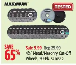Canadian Tire MAXIMUM 4 1⁄2˝ Metal/Masonry Cut-Off Wheels offer