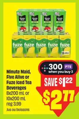 FreshCo Minute Maid, Five Alive or Fuze Iced Tea Beverages 8x200 mL or 10x200 mL offer