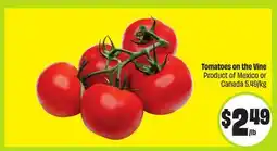 FreshCo Tomatoes on the Vine Product of Mexico or Canada 5.48/kg offer