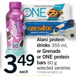 Fortinos ALANI PROTEIN DRINKS 355 ML OR GRENADE OR ONE PROTEIN BARS 60 G offer