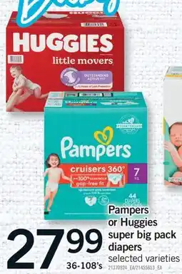 Fortinos PAMPERS OR HUGGIES SUPER BIG PACK DIAPERS, 36-108's offer
