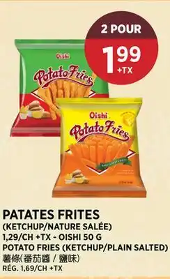 Kim Phat OISHI POTATO FRIES (KETCHUP/PLAIN SALTED) offer