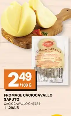 L'Intermarché FROMAGE CACIOCAVALLO | CACIOCAVALLO CHEESE, 11,29/LB offer