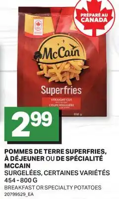 L'Intermarché POMMES DE TERRE SUPERFRIES, À DÉJEUNER OU DE SPÉCIALITÉ | BREAKFAST OR SPECIALTY POTATOES offer