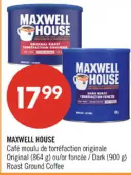 Pharmaprix MAXWELL HOUSE Original (864 g) or Dark (900 g) Roast Ground Coffee offer