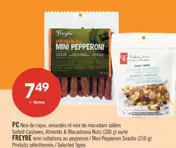 Pharmaprix PC Salted Cashews, Almonds & Macadamia Nuts (200 g) or FREYBE Mini Pepperoni Snacks (250 g) offer