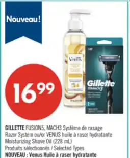 Pharmaprix GILLETTE FUSION5, MACH3 Razor System or VENUS Moisturizing Shave Oil (228 mL) offer