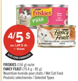 Pharmaprix FRISKIES (156 g) or FANCY FEAST (79,4 g - 85 g) Wet Cat Food offer
