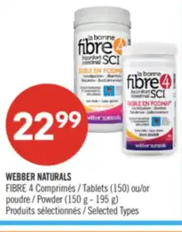 Pharmaprix WEBBER NATURALS FIBRE 4 Tablets (150) or Powder (150 g - 195 g) offer