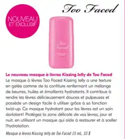 Pharmaprix Masque à lèvres Kissing Jelly de Too Faced offer
