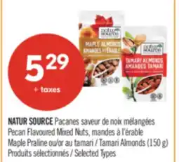 Pharmaprix NATUR SOURCE Pecan Flavoured Mixed Nuts, Maple Praline or Tamari Almonds (150 g) offer