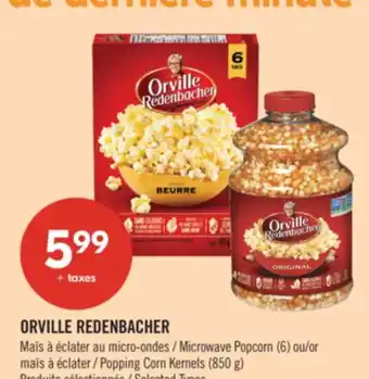 Pharmaprix ORVILLE REDENBACHER Microwave Popcorn (6) or Popping Corn Kernels (850 g) offer
