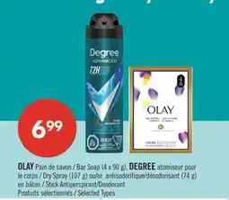 Pharmaprix OLAY Bar Soap (4 X 90 g), DEGREE Dry Spray (107 g) or antisudorifique (74 g) Stick Deodorant offer