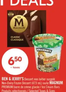 Pharmaprix BEN & JERRY'S Non-Dairy Frozen Dessert, (473 mL) or MAGNUM PREMIUM Ice Cream Bars offer