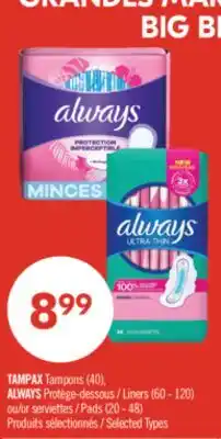 Pharmaprix TAMPAX Tampons (40), ALWAYS Liners (60 - 120) or Pads (20 - 48) offer